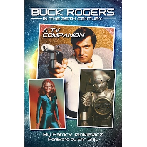 Buck Rogers: In the 25th Century Hardcover Book Patrick Jankiewicz - Click Image to Close